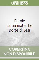 Parole camminate. Le porte di Jesi