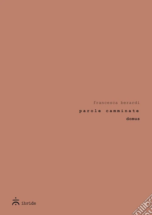 Parole camminate. Domus