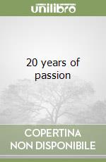 20 years of passion libro