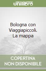 Bologna con Viaggiapiccoli. La mappa