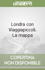 Londra con Viaggiapiccoli. La mappa libro