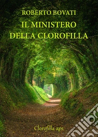 Il ministero della clorofilla libro