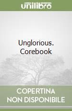 Unglorious. Corebook libro