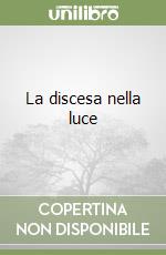 La discesa nella luce