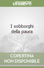 I sobborghi della paura libro