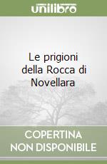 Le prigioni della Rocca di Novellara libro