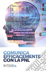 Comunica efficacemente con la PNL