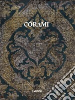 Corami. La collezione di corami Baroni. Ediz. italiana e inglese