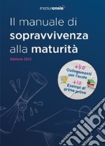 Maturansia: il manuale di sopravvivenza alla maturità