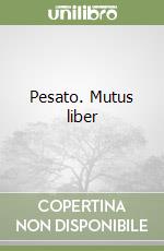 Pesato. Mutus liber libro