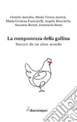 La compostezza della gallina