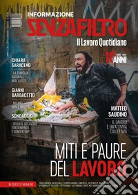SenzaFiltro. Il lavoro quotidiano. Miti e paure del lavoro libro