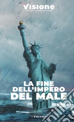 Visione. Un altro sguardo sul mondo (2023). Vol. 1: La fine dell'impero del male libro