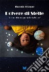 Polvere di stelle. «Il libro di bordo per la Stella Polare». Con Prodotti vari libro