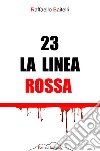 23 la linea rossa libro