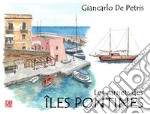 Les carnets des îles Pontines. Ediz. illustrata