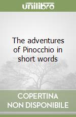 The adventures of Pinocchio in short words libro