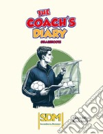 The coach's diary. Grassroots libro