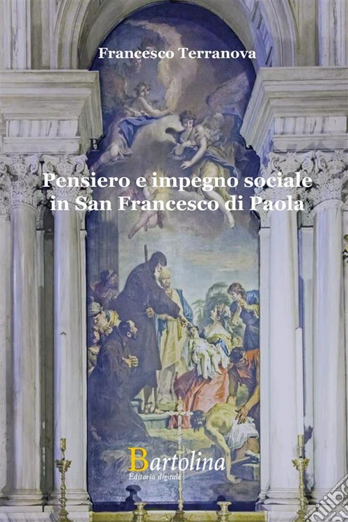 Pensiero e impegno sociale in San Francesco di Paola. Nuova ediz.