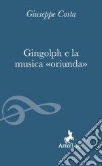 Gingolph e la musica «oriunda»