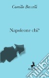 Napoleone chi? libro
