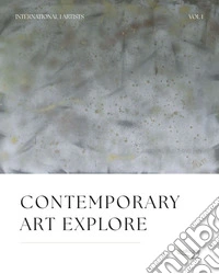 Contemporary art explore. Vol. 1: International artists libro