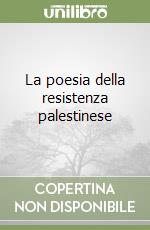 La poesia della resistenza palestinese libro