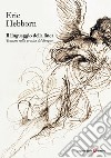 Il linguaggio della linea. Trattato sulla pratica del disegno libro di Hebborn Eric Lolli A. (cur.)