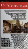 Guide to Vicenza. Ediz. italiana e inglese libro