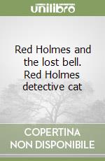 Red Holmes and the lost bell. Red Holmes detective cat libro