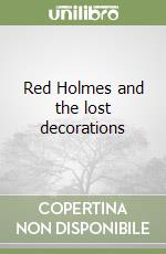 Red Holmes and the lost decorations libro