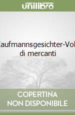 Kaufmannsgesichter-Volti di mercanti libro