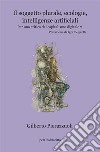 Il soggetto plurale, ecologie, intelligenze artificiali. Per una critica del capitalismo digitale. Vol. 2 libro