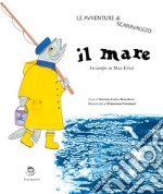 Le avventure di Scaravaggio, Il mare. Inciampo su Max Ernst. Ediz. illustrata libro