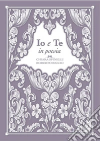 Io e te in poesia