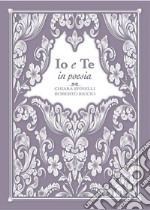 Io e te in poesia libro