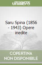 Saru Spina (1856 - 1943) Opere inedite libro