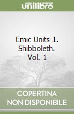 Emic Units 1. Shibboleth. Vol. 1