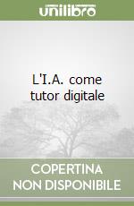 L'I.A. come tutor digitale libro