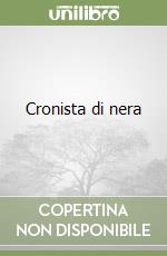 Cronista di nera libro