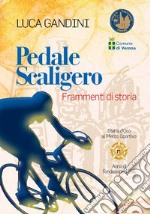 Pedale scaligero. Frammenti di storia