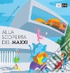 Alla scoperta del MAXXI. Ediz. illustrata. Con Gioco dell'oca libro