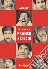 Tutti i film di Franco e Ciccio libro