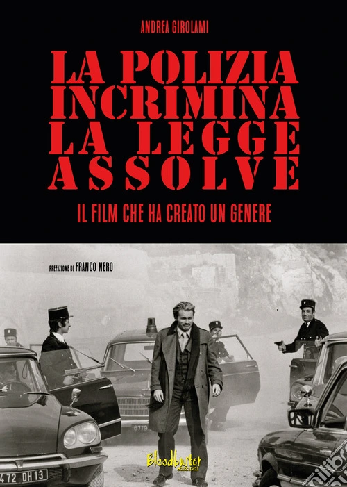 La Polizia incrimina, la legge assolve - Il film che ha creato un genere