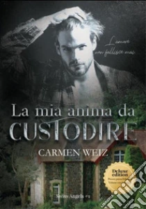 La mia anima da custodire