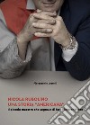 Nicola Rubolino una storia «americana». il piccolo maestro che sognava di fare l'imprenditore libro