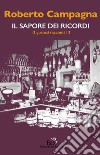 Il sapore dei ricordi. 13 gustosi racconti 13 libro di Campagna Roberto