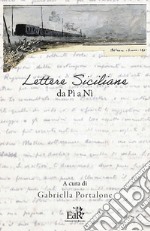 Lettere siciliane. Da Pì a Nì libro