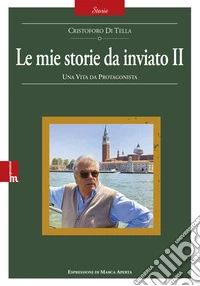 Le mie storie da inviato. Vol. 2 libro