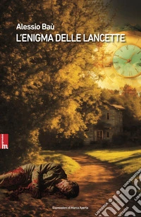L'enigma delle lancette. Nuova ediz. libro